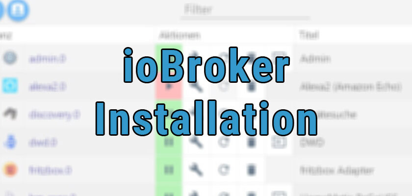 ioBroker Installation und Konfiguration
